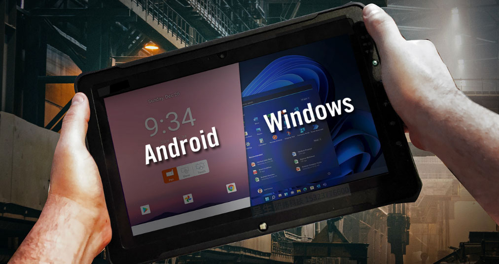 三防平板电脑如何选择操作系统：Windows 与 Android